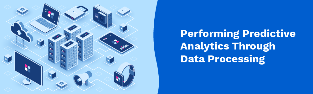performing predictive analytics through data processing